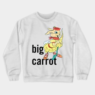 Miss Bunny likes her Carrots Big Crewneck Sweatshirt